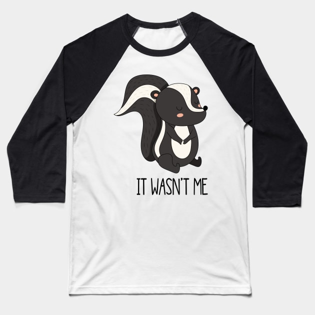 It Wasn't Me- Cute Skunk Gift Baseball T-Shirt by Dreamy Panda Designs